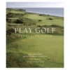 Fifty Places To Play Golf Before You Die 2 Fifty Places To Play Golf Before You Die -Home Furnishings Shop 9781584794745