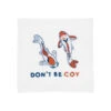 August Morgan Don't Be Coy Cocktail Napkins 2 August Morgan Don't Be Coy Cocktail Napkins -Home Furnishings Shop august morgan 15 0056 dont be coy white web